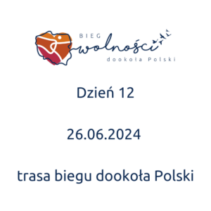 Dzień 12 – 26.06.2024 – Trasa biegu dookoła Polski