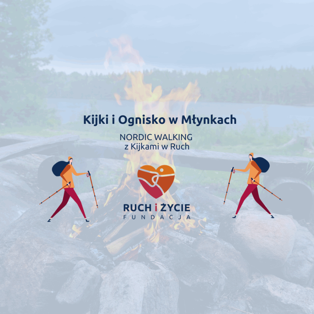 Kijki i Ognisko w Młynkach – Nordic Walking, integracja i aktywna sobota w lesie